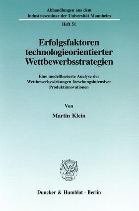 Klein |  Erfolgsfaktoren technologieorientierter Wettbewerbsstrategien | eBook | Sack Fachmedien