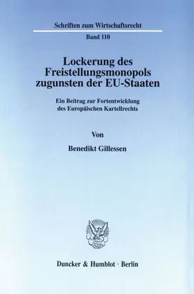 Gillessen | Lockerung des Freistellungsmonopols zugunsten der EU-Staaten. | E-Book | sack.de