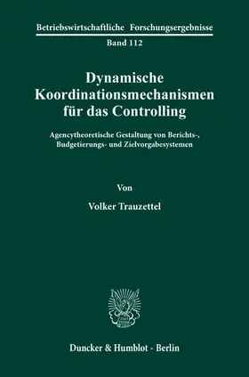 Trauzettel |  Dynamische Koordinationsmechanismen für das Controlling | eBook | Sack Fachmedien