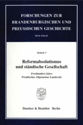 Birtsch / Willoweit |  Reformabsolutismus und ständische Gesellschaft. | eBook | Sack Fachmedien