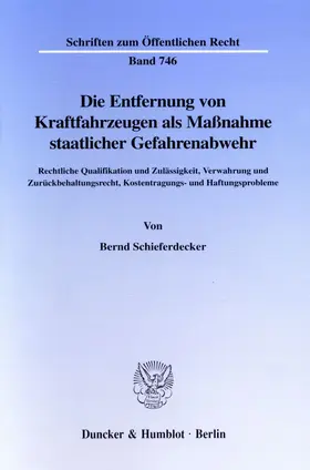 Schieferdecker |  Die Entfernung von Kraftfahrzeugen als Maßnahme staatlicher Gefahrenabwehr. | eBook | Sack Fachmedien