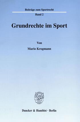 Krogmann |  Grundrechte im Sport. | eBook | Sack Fachmedien