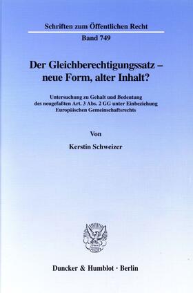 Schweizer |  Der Gleichberechtigungssatz - neue Form, alter Inhalt? | eBook | Sack Fachmedien