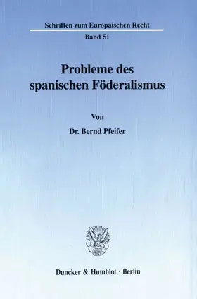 Pfeifer |  Probleme des spanischen Föderalismus. | eBook | Sack Fachmedien