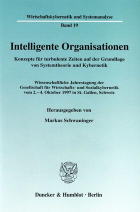 Schwaninger |  Intelligente Organisationen | eBook | Sack Fachmedien