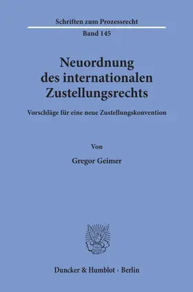 Geimer |  Neuordnung des internationalen Zustellungsrechts. | eBook | Sack Fachmedien