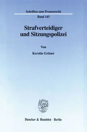 Gröner |  Strafverteidiger und Sitzungspolizei. | eBook | Sack Fachmedien