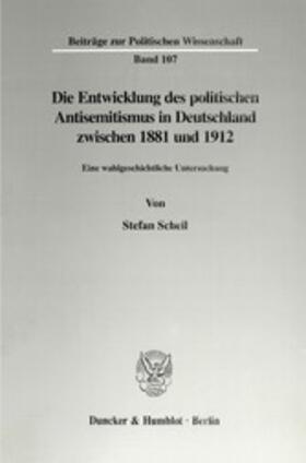 Scheil |  Die Entwicklung des politischen Antisemitismus in Deutschland zwischen 1881 und 1912. | eBook | Sack Fachmedien