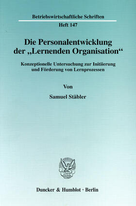 Stäbler |  Die Personalentwicklung der »Lernenden Organisation«. | eBook | Sack Fachmedien