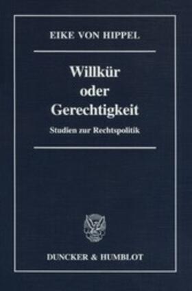 Hippel |  Willkür oder Gerechtigkeit. | eBook | Sack Fachmedien