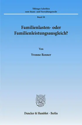 Renner |  Familienlasten- oder Familienleistungsausgleich? | eBook | Sack Fachmedien