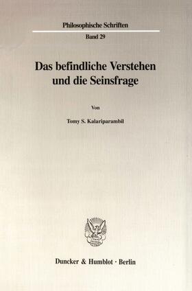 Kalariparambil |  Das befindliche Verstehen und die Seinsfrage. | eBook | Sack Fachmedien