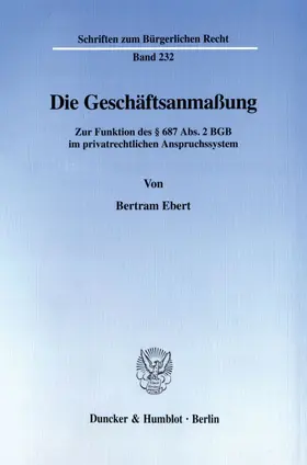 Ebert |  Die Geschäftsanmaßung. | eBook | Sack Fachmedien