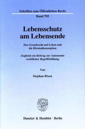 Rixen |  Lebensschutz am Lebensende. | eBook | Sack Fachmedien