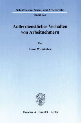 Wisskirchen |  Außerdienstliches Verhalten von Arbeitnehmern. | eBook | Sack Fachmedien