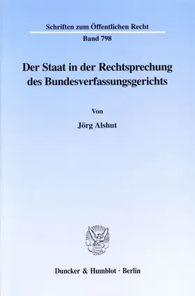 Alshut |  Der Staat in der Rechtsprechung des Bundesverfassungsgerichts. | eBook | Sack Fachmedien