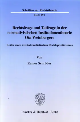 Schröder |  Rechtsfrage und Tatfrage in der normativistischen Institutionentheorie Ota Weinbergers. | eBook | Sack Fachmedien