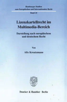 Kreutzmann |  Lizenzkartellrecht im Multimedia-Bereich. | eBook | Sack Fachmedien