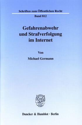 Germann |  Gefahrenabwehr und Strafverfolgung im Internet. | eBook | Sack Fachmedien