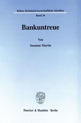 Martin |  Bankuntreue. | eBook | Sack Fachmedien