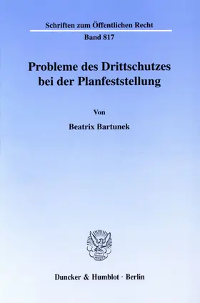 Bartunek |  Probleme des Drittschutzes bei der Planfeststellung. | eBook | Sack Fachmedien