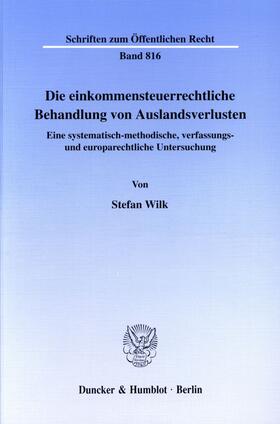 Wilk |  Die einkommensteuerrechtliche Behandlung von Auslandsverlusten. | eBook | Sack Fachmedien