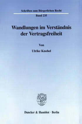 Knobel |  Wandlungen im Verständnis der Vertragsfreiheit. | eBook | Sack Fachmedien