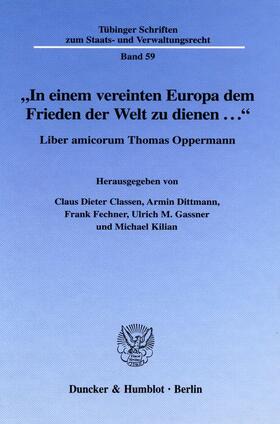 Classen / Kilian / Dittmann |  "In einem vereinten Europa dem Frieden der Welt zu dienen ...". | eBook | Sack Fachmedien