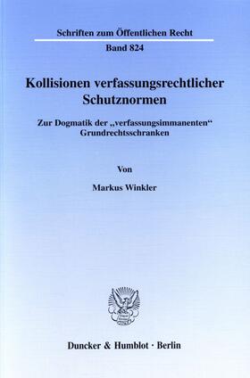 Winkler |  Kollisionen verfassungsrechtlicher Schutznormen. | eBook | Sack Fachmedien