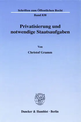 Gramm | Privatisierung und notwendige Staatsaufgaben. | E-Book | sack.de