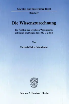 Goldschmidt |  Die Wissenszurechnung. | eBook | Sack Fachmedien