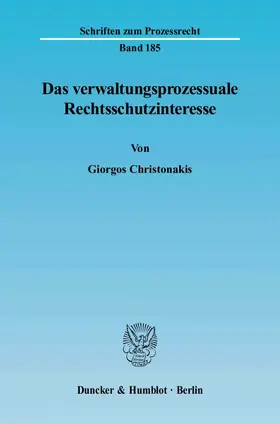 Christonakis |  Das verwaltungsprozessuale Rechtsschutzinteresse | eBook | Sack Fachmedien