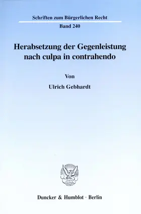 Gebhardt |  Herabsetzung der Gegenleistung nach culpa in contrahendo. | eBook | Sack Fachmedien