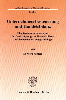 Schiele |  Unternehmensbesteuerung und Handelsbilanz | eBook | Sack Fachmedien