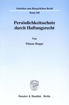 Hoppe |  Persönlichkeitsschutz durch Haftungsrecht. | eBook | Sack Fachmedien