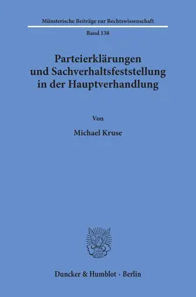 Kruse | Parteierklärungen und Sachverhaltsfeststellung in der Hauptverhandlung. | E-Book | sack.de