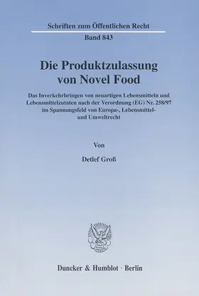 Groß |  Die Produktzulassung von Novel Food. | eBook | Sack Fachmedien