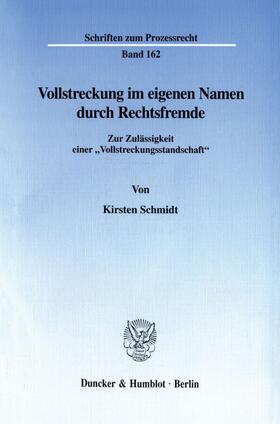 Schmidt |  Vollstreckung im eigenen Namen durch Rechtsfremde. | eBook | Sack Fachmedien