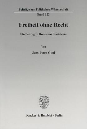 Gaul |  Freiheit ohne Recht. | eBook | Sack Fachmedien