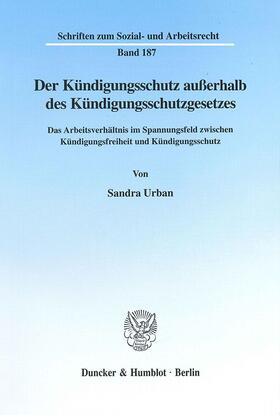 Urban | Der Kündigungsschutz außerhalb des Kündigungsschutzgesetzes. | E-Book | sack.de