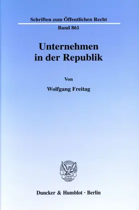 Freitag |  Unternehmen in der Republik. | eBook | Sack Fachmedien