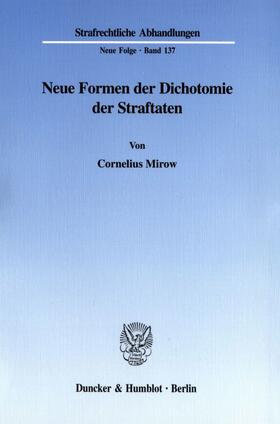 Mirow | Neue Formen der Dichotomie der Straftaten. | E-Book | sack.de