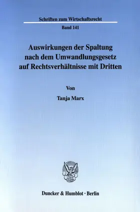 Marx |  Auswirkungen der Spaltung nach dem Umwandlungsgesetz auf Rechtsverhältnisse mit Dritten. | eBook | Sack Fachmedien