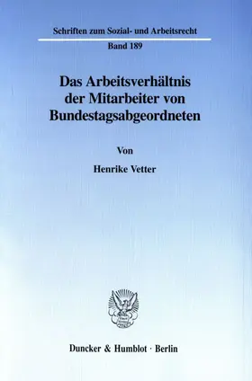 Vetter |  Das Arbeitsverhältnis der Mitarbeiter von Bundestagsabgeordneten. | eBook | Sack Fachmedien