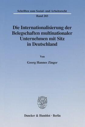 Zinger |  Die Internationalisierung der Belegschaften multinationaler Unternehmen mit Sitz in Deutschland. | eBook | Sack Fachmedien