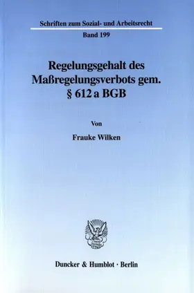 Wilken |  Regelungsgehalt des Maßregelungsverbots gem. § 612 a BGB. | eBook | Sack Fachmedien