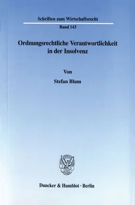 Blum |  Ordnungsrechtliche Verantwortlichkeit in der Insolvenz. | eBook | Sack Fachmedien