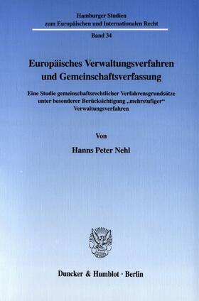 Nehl |  Europäisches Verwaltungsverfahren und Gemeinschaftsverfassung. | eBook | Sack Fachmedien