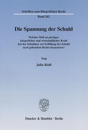 Rödl |  Die Spannung der Schuld. | eBook | Sack Fachmedien