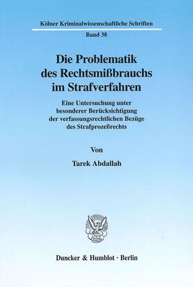 Abdallah |  Die Problematik des Rechtsmißbrauchs im Strafverfahren. | eBook | Sack Fachmedien